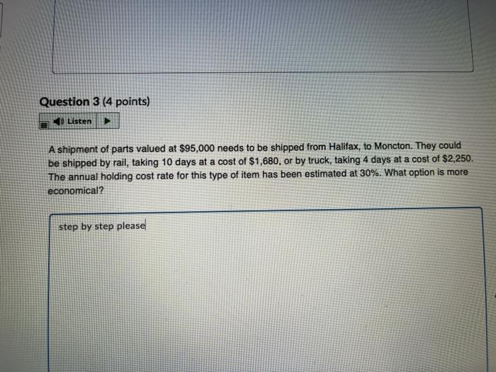Question 3 (4 points) Listen A shipment of parts