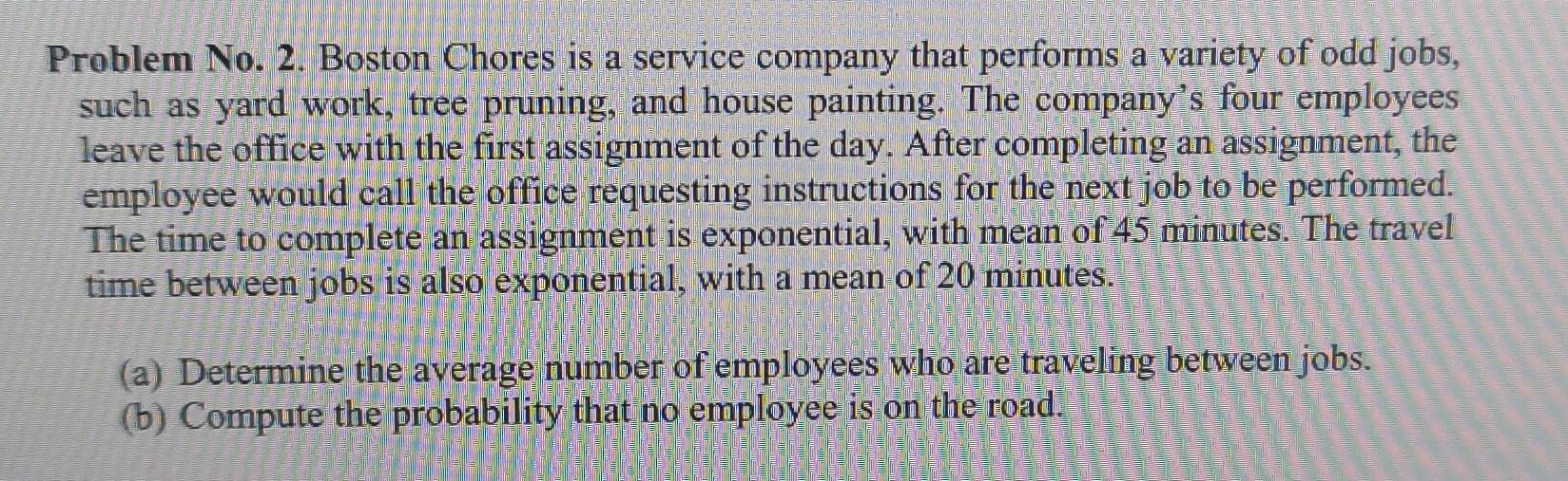 Problem No. 2. Boston Chores is a service company