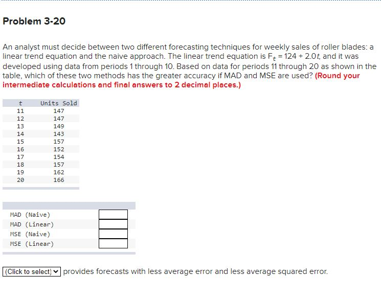Problem 3-20 An analyst must decide between two