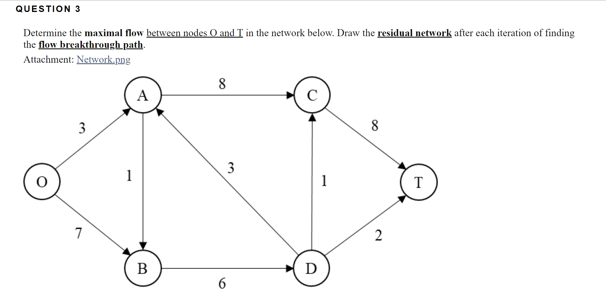 QUESTION 3 Determine the maximal flow between