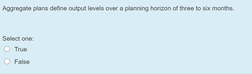 Aggregate plans define output levels over a