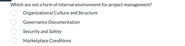 #1 Which are not a form of internal environment