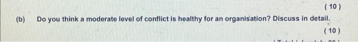 (b) ( 10 ) Do you think a moderate level of