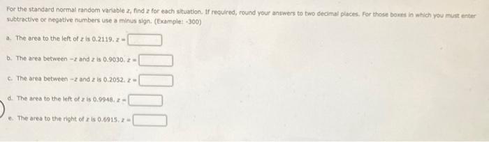 For the standard normal random variable , find z