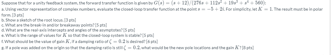 Suppose that for a unity feedback system, the