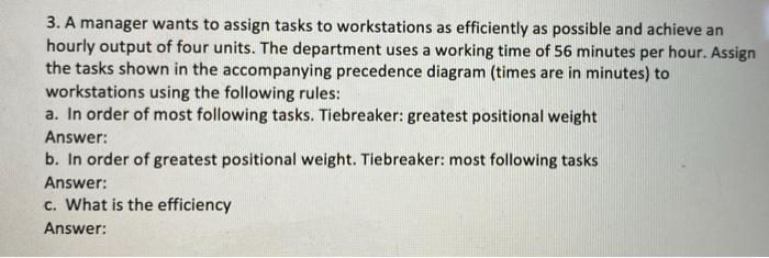 3. A manager wants to assign tasks to