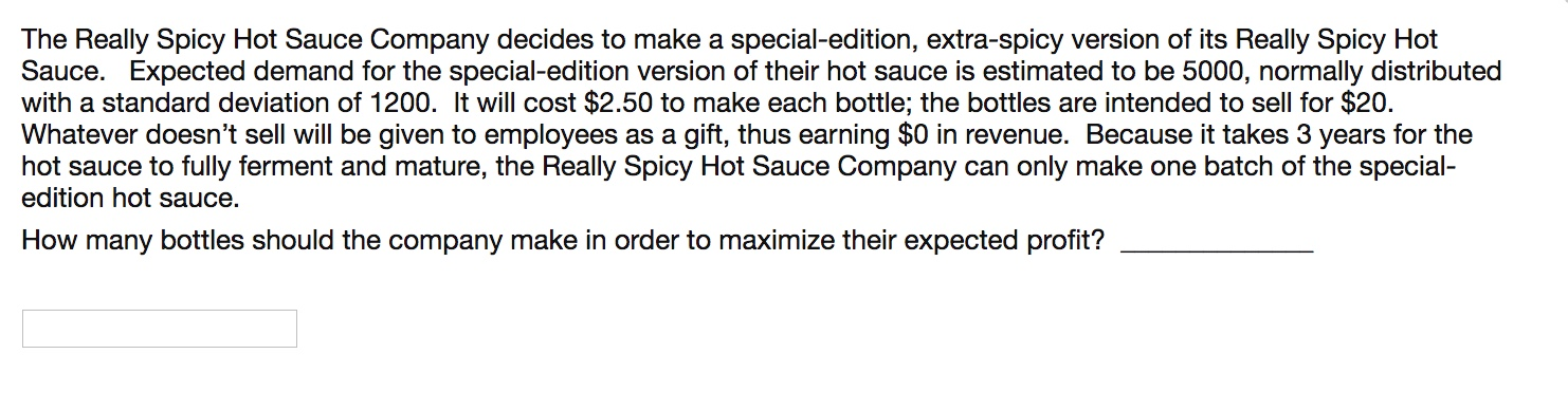 The Really Spicy Hot Sauce Company decides to