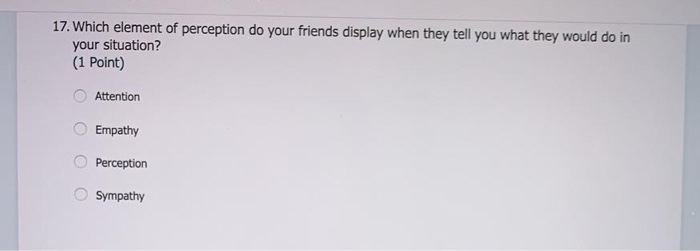 17. Which element of perception do your friends