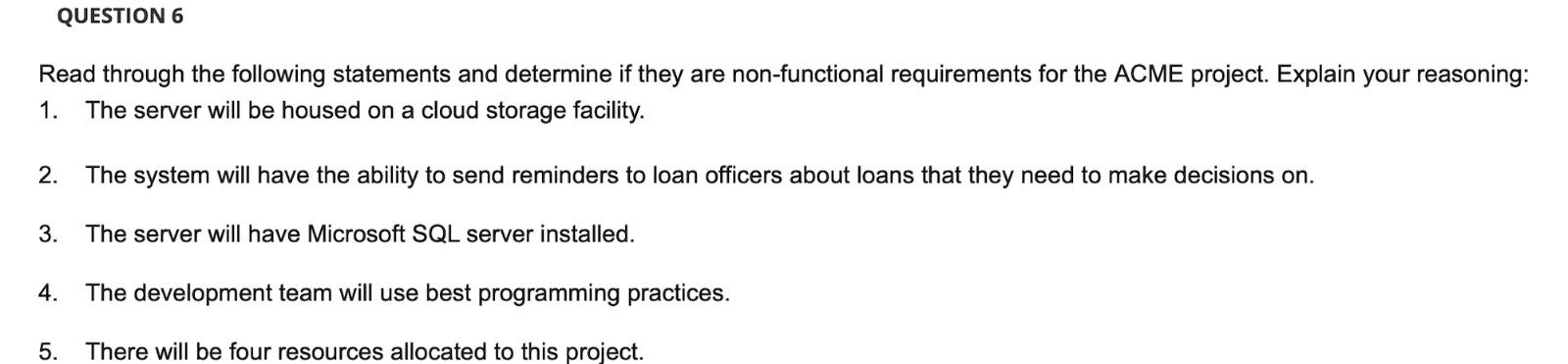 Need the answer for Q6 please * Question