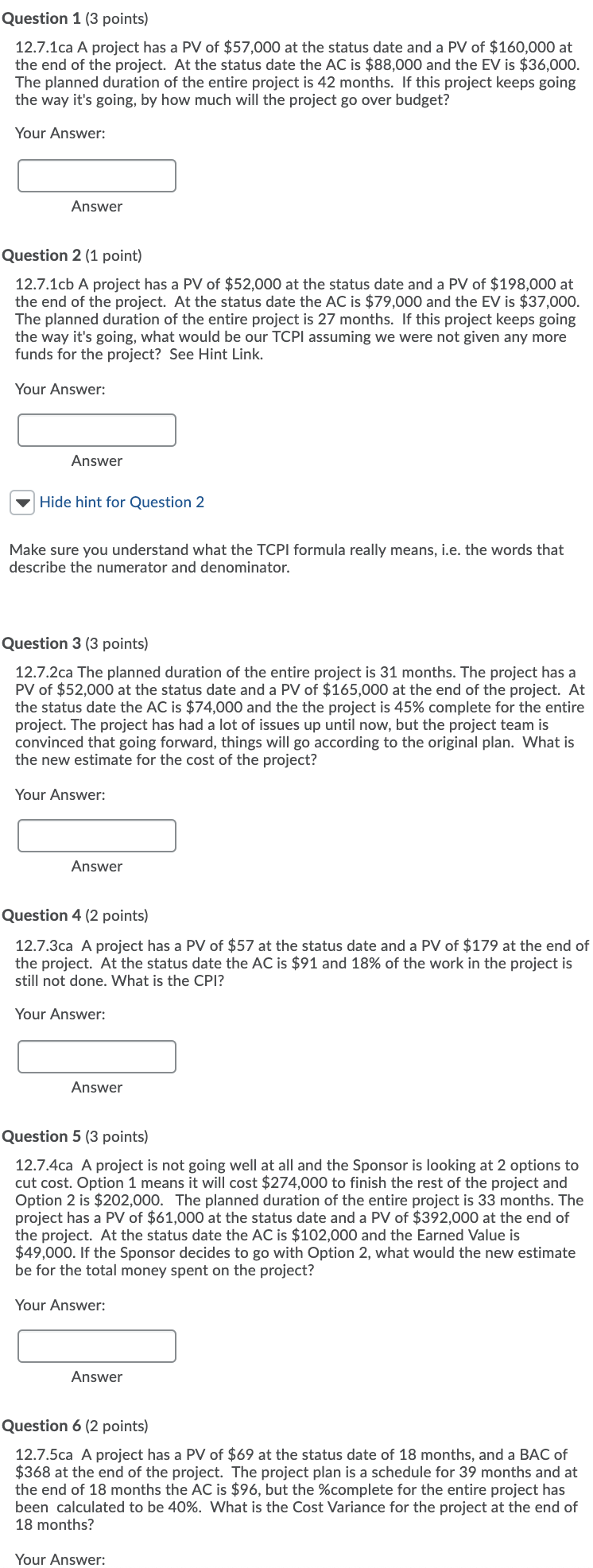 Question 1 (3 points) 12.7.1ca A project has a PV