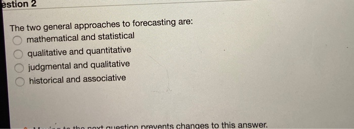estion 2 The two general approaches to