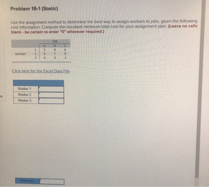 16-1 please show work Problem 16-1 (Static) Use