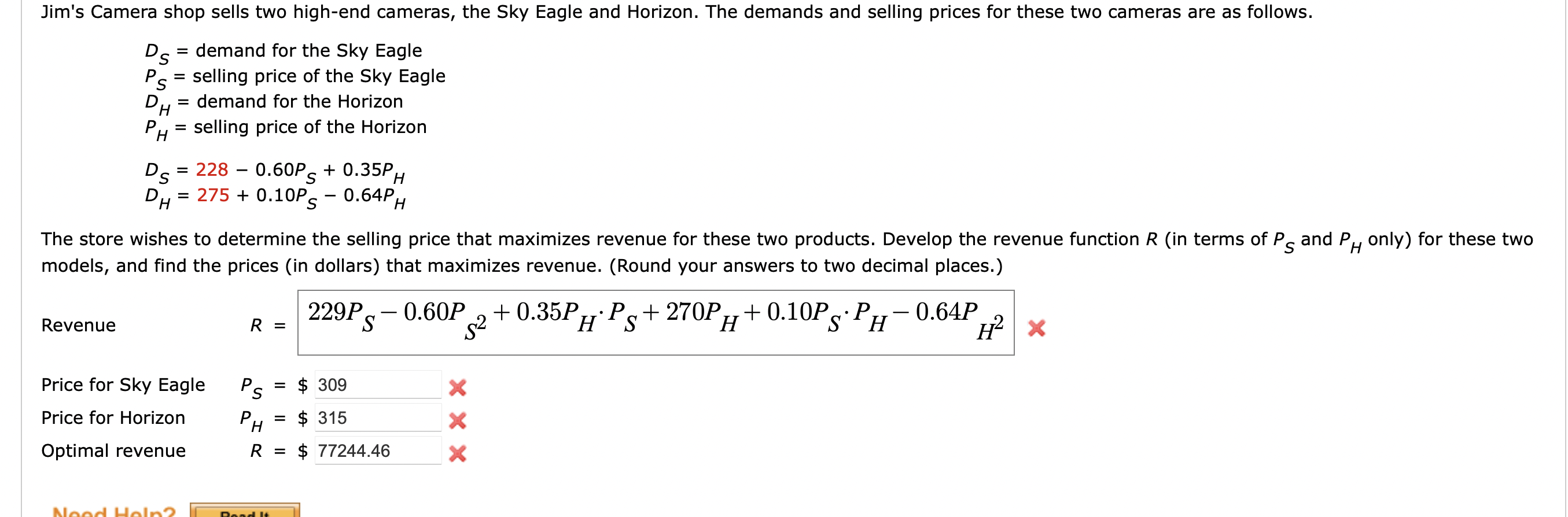 Jim's Camera shop sells two high-end cameras, the