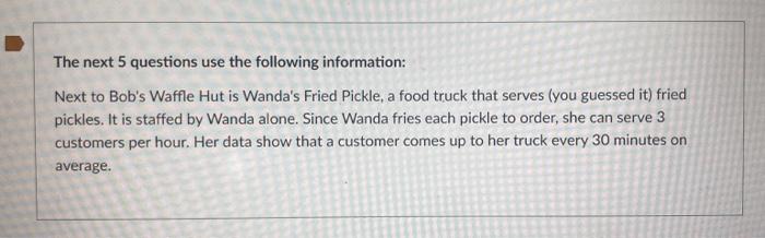 The next 5 questions use the following