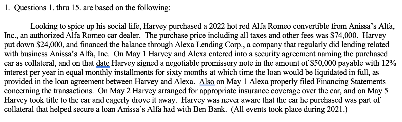 1. Questions 1. thru 15. are based on the