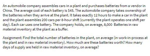 An automobile company assembles cars in a plant