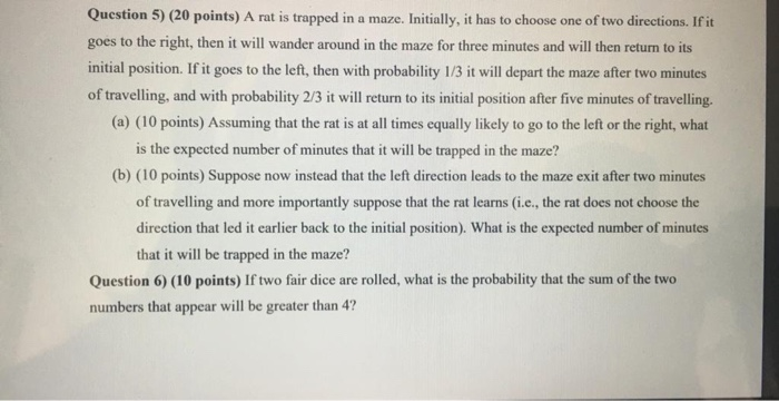 Question 5) (20 points) A rat is trapped in a