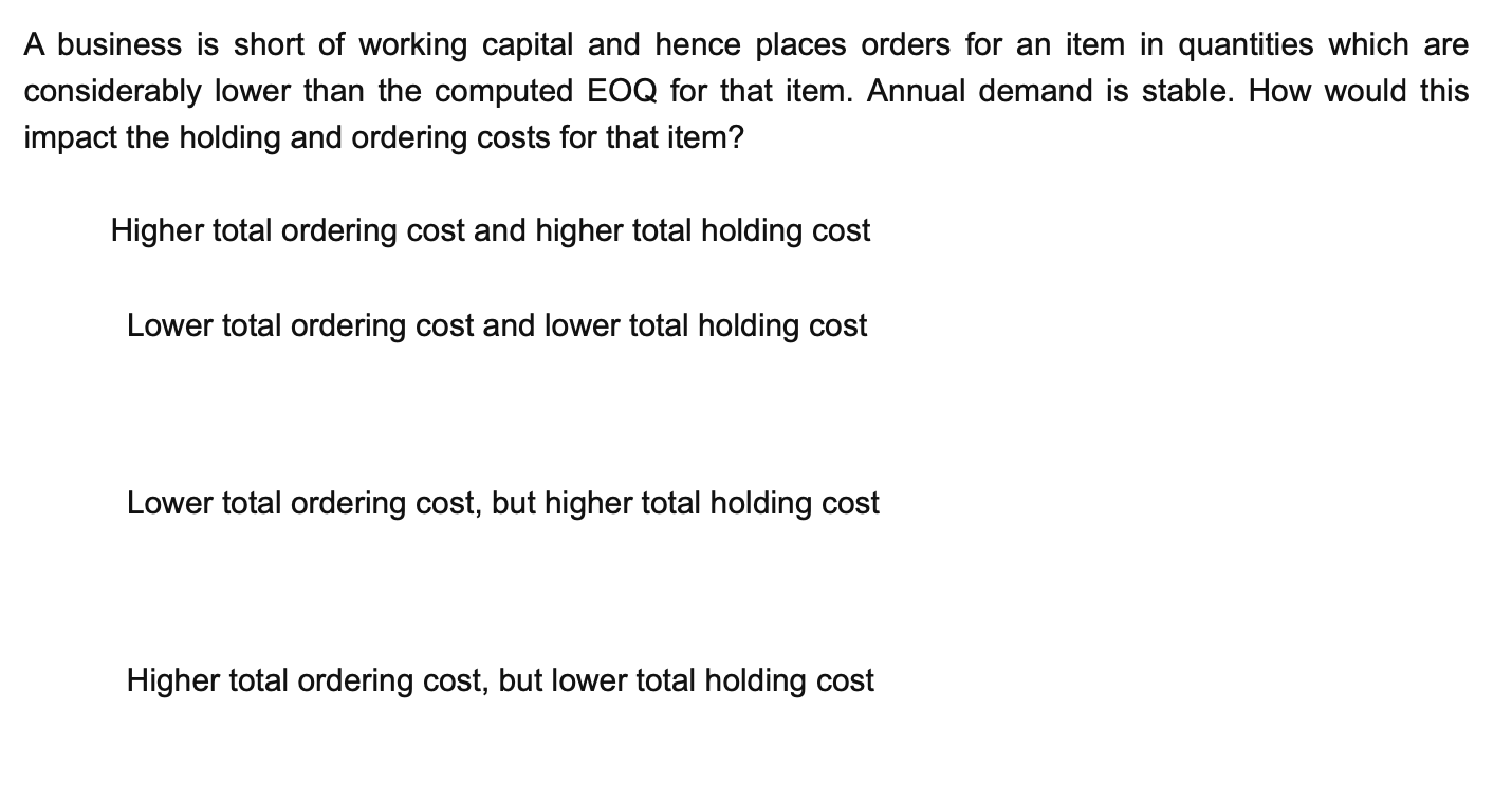 A business is short of working capital and hence