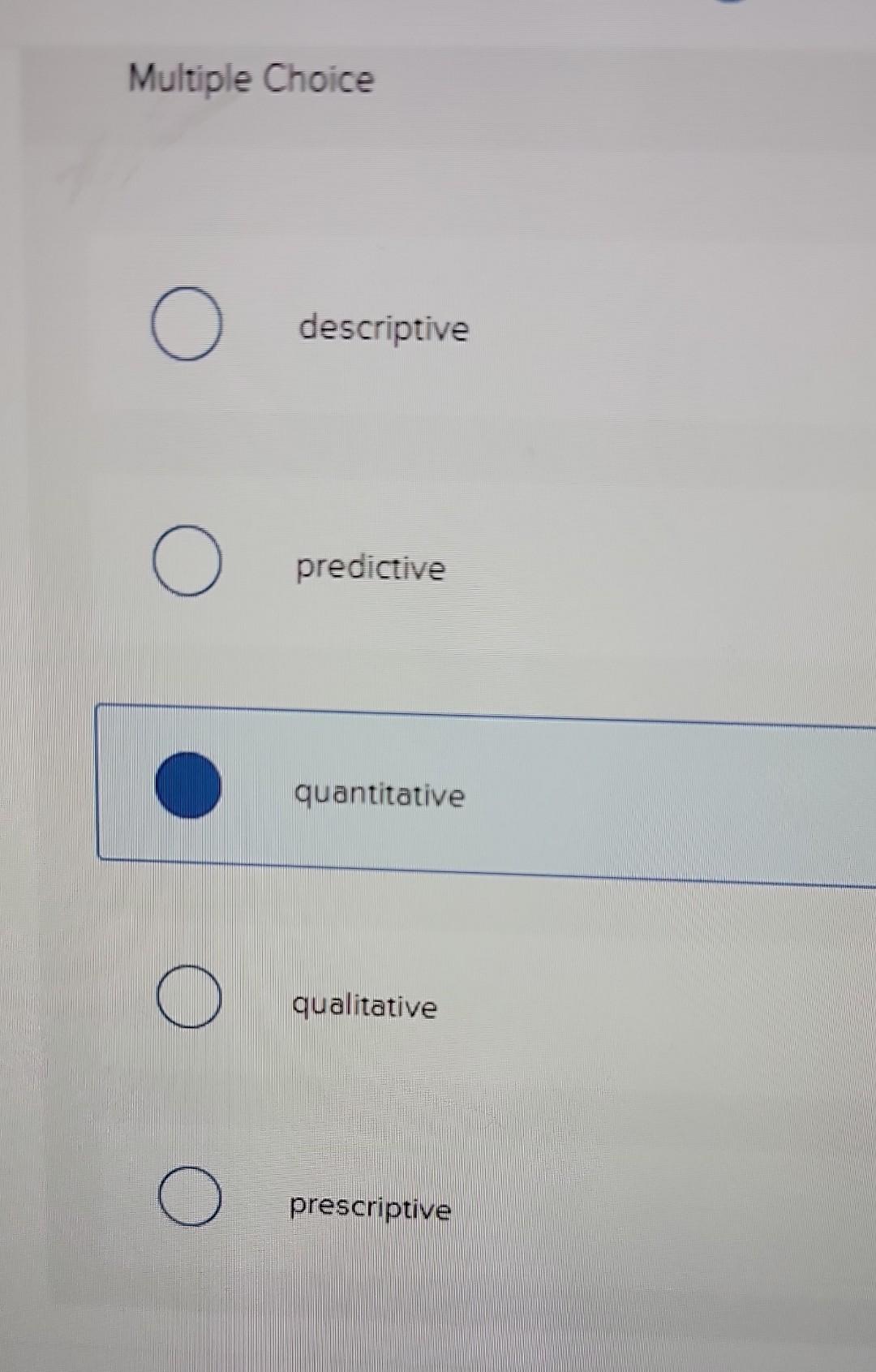 it is fill the blank. O O descriptive predictive