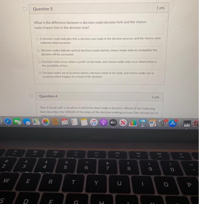 Question 5 1 pts What is the difference between a