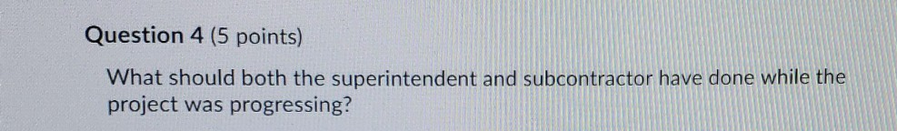 Question 4 (5 points) What should both the