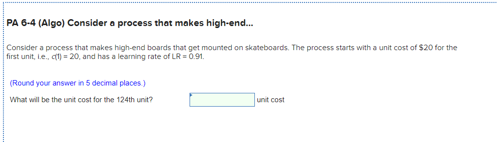 PA 6-4 (Algo) Consider a process that makes