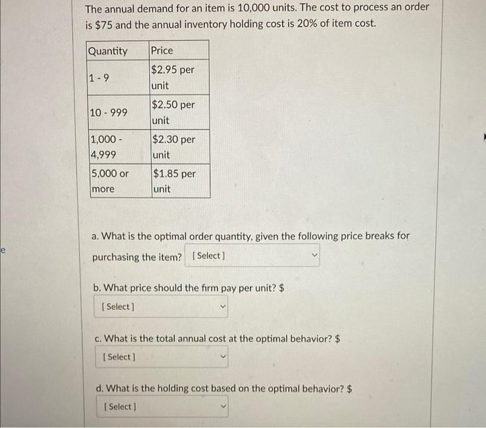 The annual demand for an item is 10,000 units.