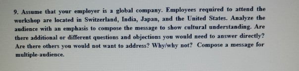 9. Assume that your employer is a global company.