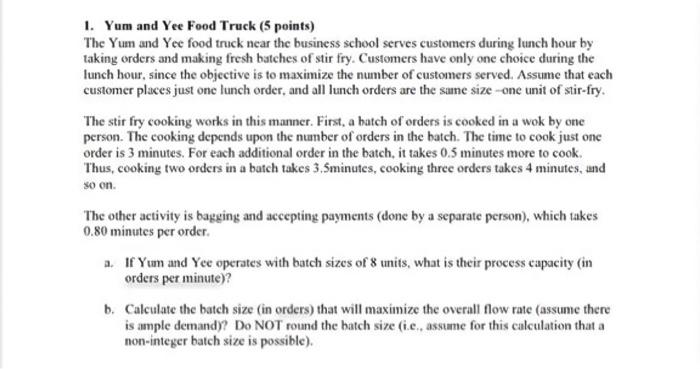 1. Yum and Yee Food Truck (5 points) The Yum and