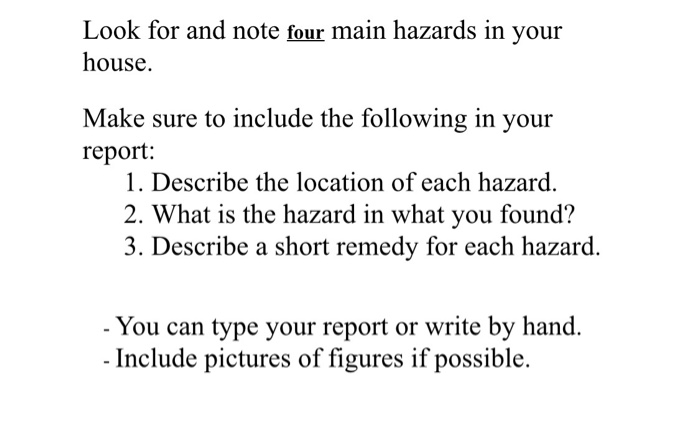 Look for and note four main hazards in your