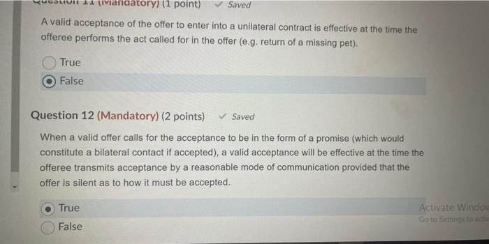 A valid acceptance of the offer to enter into a