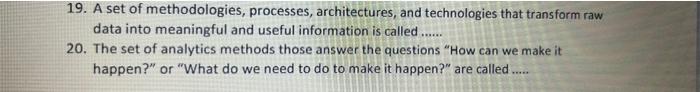 19. A set of methodologies, processes,