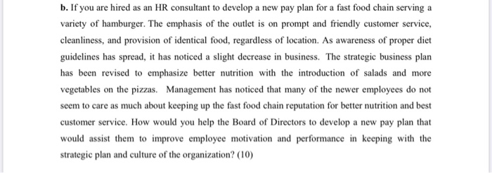 b. If you are hired as an HR consultant to