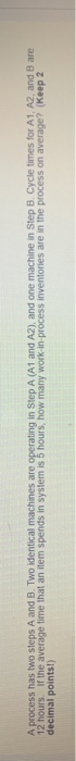 A process has two steps A and B. Two identical