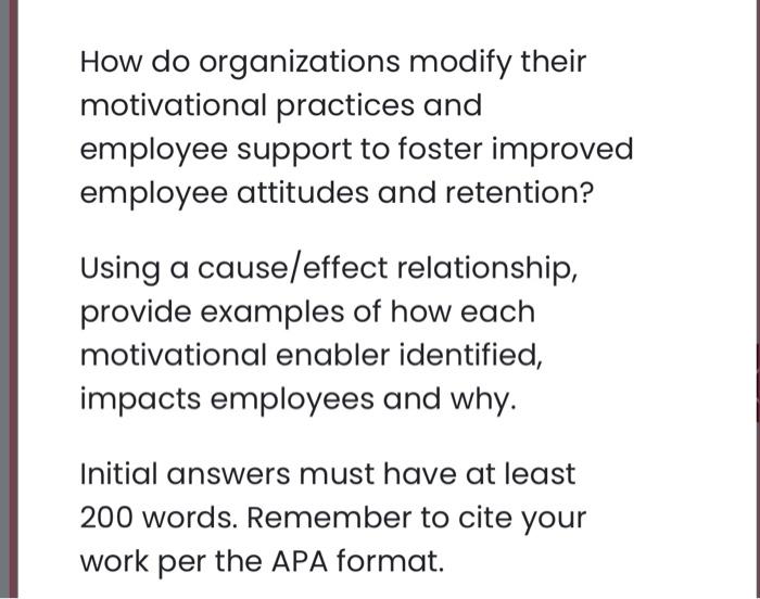 How do organizations modify their motivational