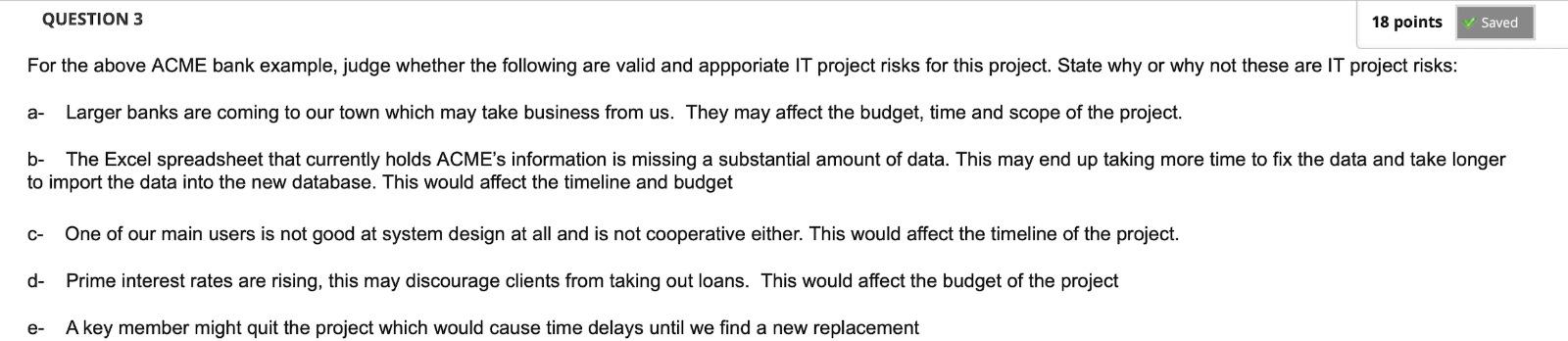 Need the answer for Q3 please * Question