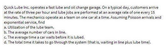 Quick Lube Inc. operates a fast lube and oil