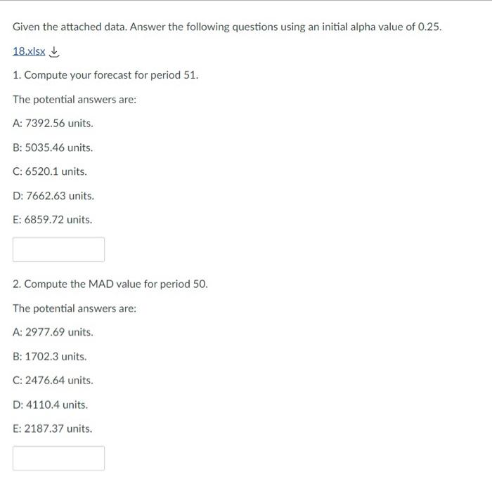Given the attached data. Answer the following