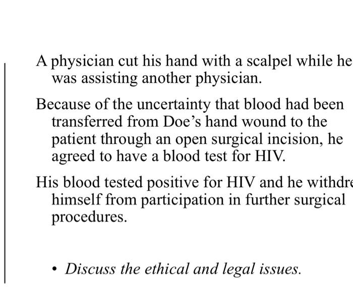 A physician cut his hand with a scalpel while he