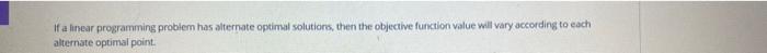 True or false If a linear programming problem has