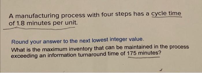 A manufacturing process with four steps has a