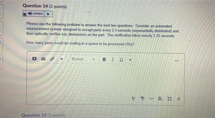 Question 14 (2 points) Listen Please use the