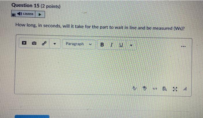 Question 14 (2 points) Listen Please use the
