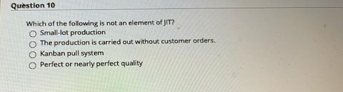 Question 10 Which of the following is not an