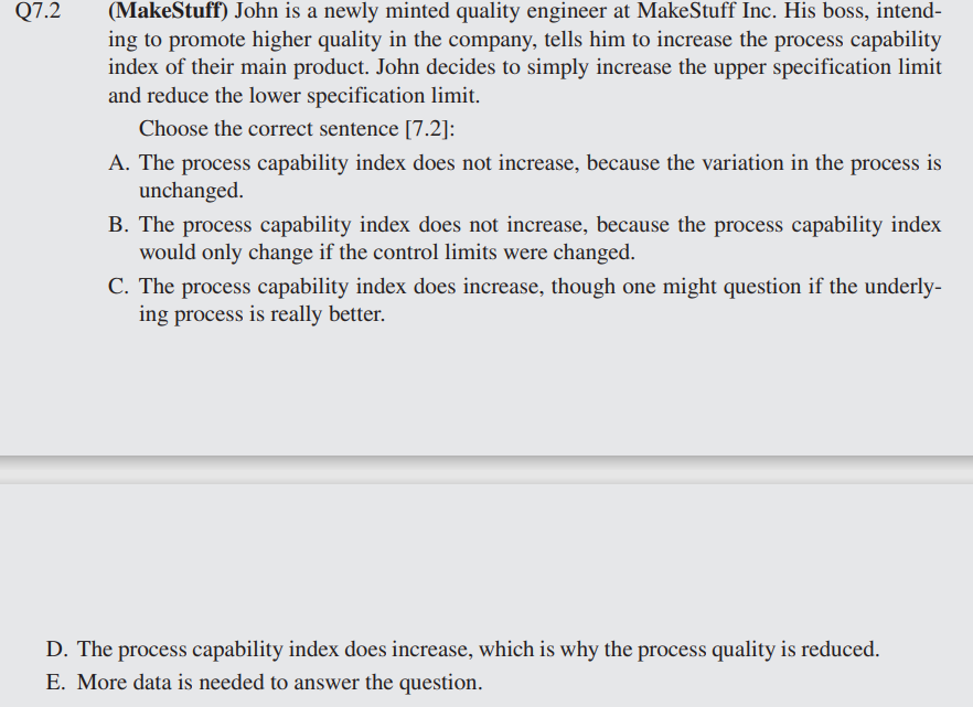 Q7.2 (MakeStuff) John is a newly minted quality