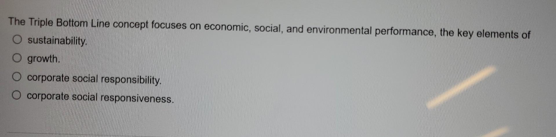 business The Triple Bottom Line concept focuses