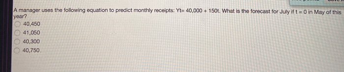 A manager uses the following equation to predict