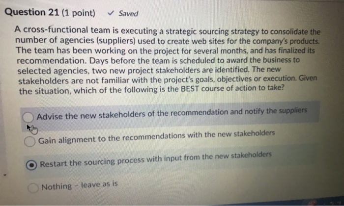 Question 21 (1 point) Saved A cross-functional