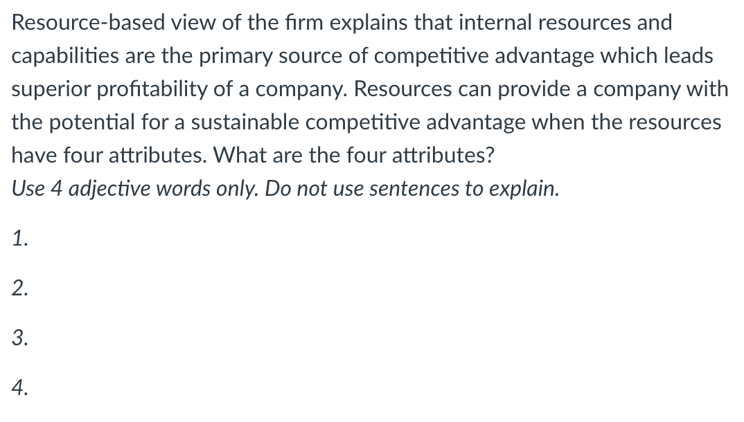 Resource-based view of the firm explains that