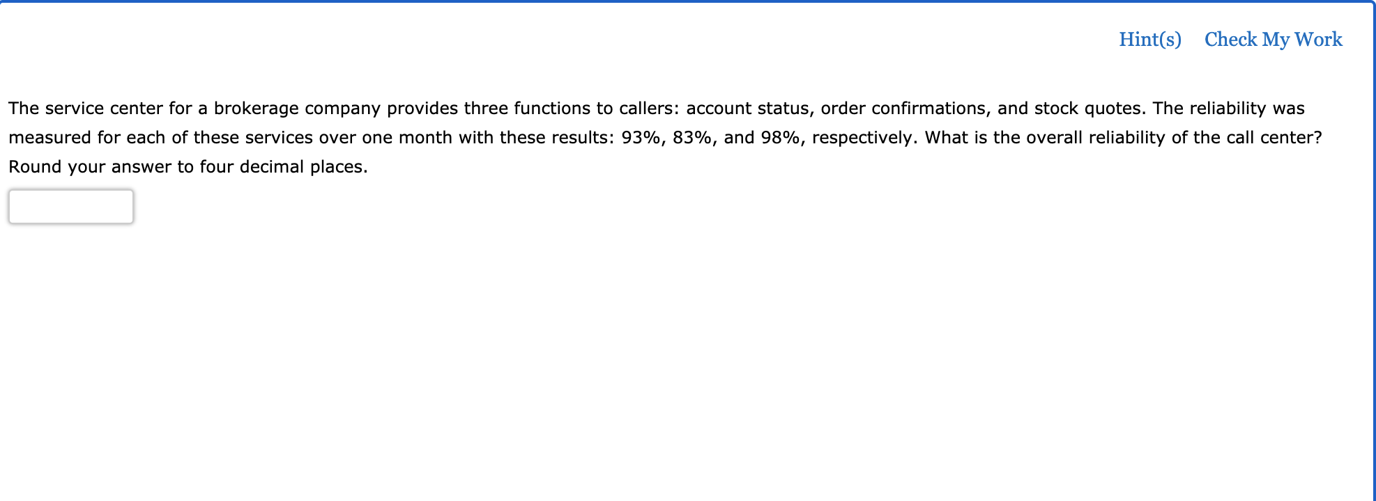 Hint(s) Check My Work The service center for a